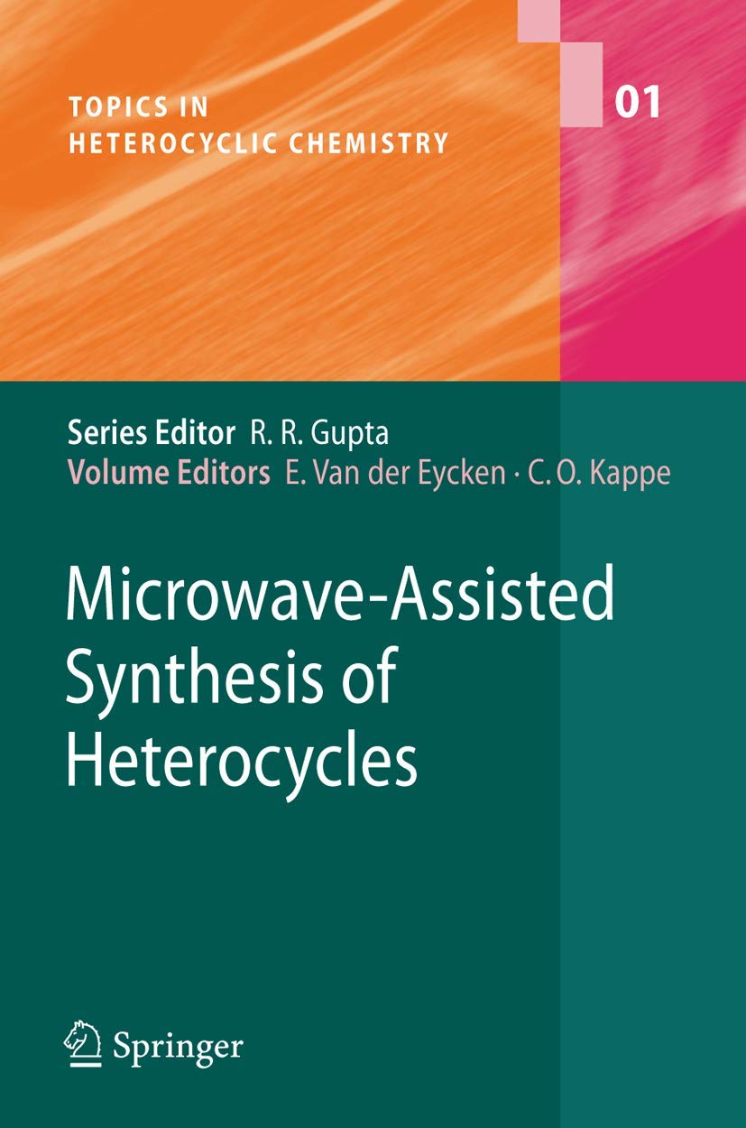 MicrowaveAssisted Synthesis of Heterocycles (Topics in Heterocyclic Chemistry, 1),Used