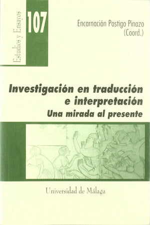 Investigacion En Traduccion E Interpretacion/ Investigation In Translation and Interpretation: Una Mirada Al Presente (Spanish E,Used
