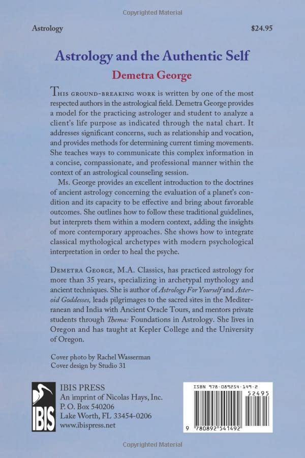 Astrology And The Authentic Self: Integrating Traditional And Modern Astrology To Uncover The Essence Of The Birth Chart,New