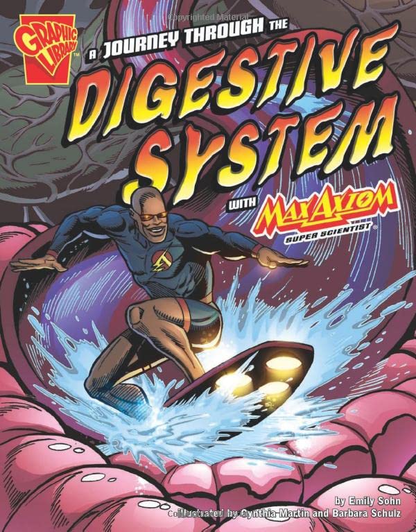 A Journey Through The Digestive System With Max Axiom, Super Scientist (Graphic Science),Used