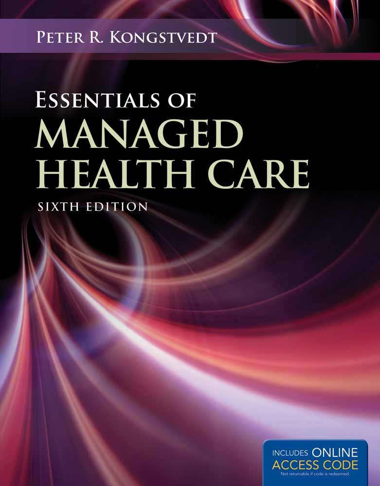 Essentials Of Managed Health Care (Essentials Of Managed Care)