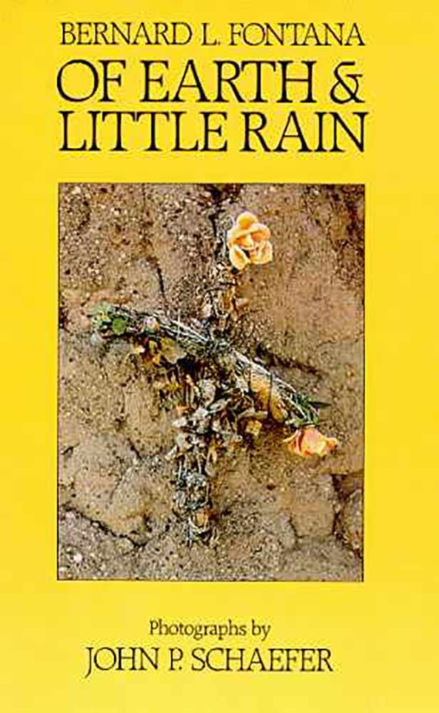 Of Earth And Little Rain: The Papago Indians,New