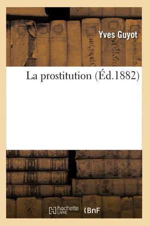 La Prostitution (D.1882) (Sciences Sociales) (French Edition),Used