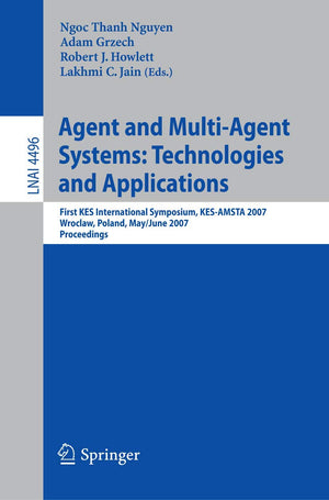Agent and MultiAgent Systems: Technologies and Applications: First KES International Symposium, KESAMSTA 2007, Wroclaw, Poland,Used