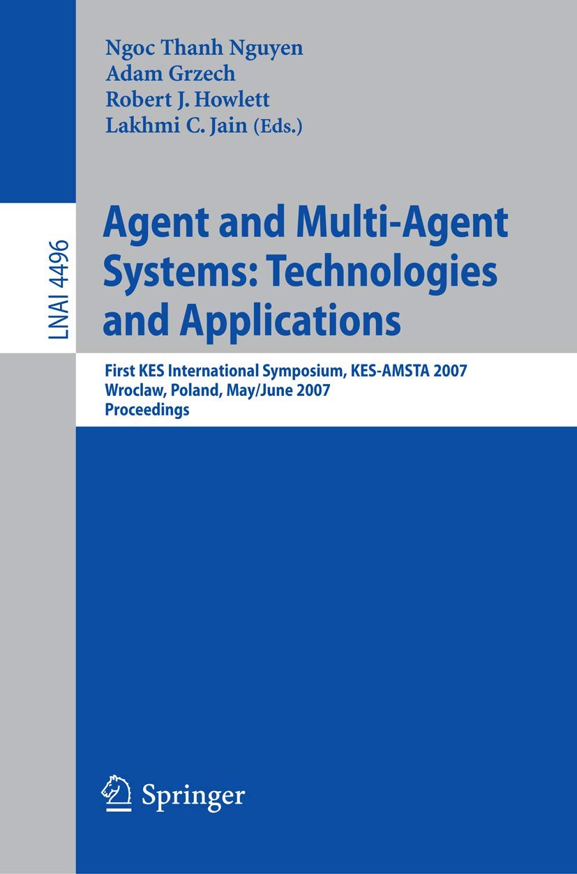 Agent and MultiAgent Systems: Technologies and Applications: First KES International Symposium, KESAMSTA 2007, Wroclaw, Poland,Used