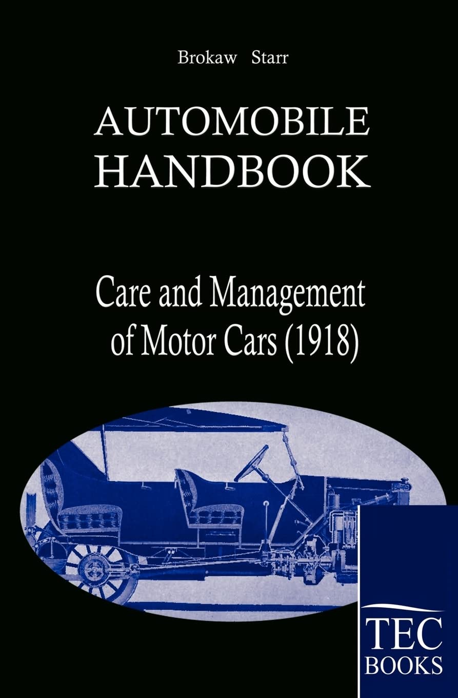 Automobile Handbook: Care and Management of the modern Motor Car (1918),Used