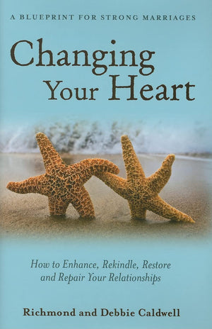 Changing Your Heart: How to Enhance, Rekindle, Restore and Repair Your Relationships: A Blueprint for Strong Marriages,Used