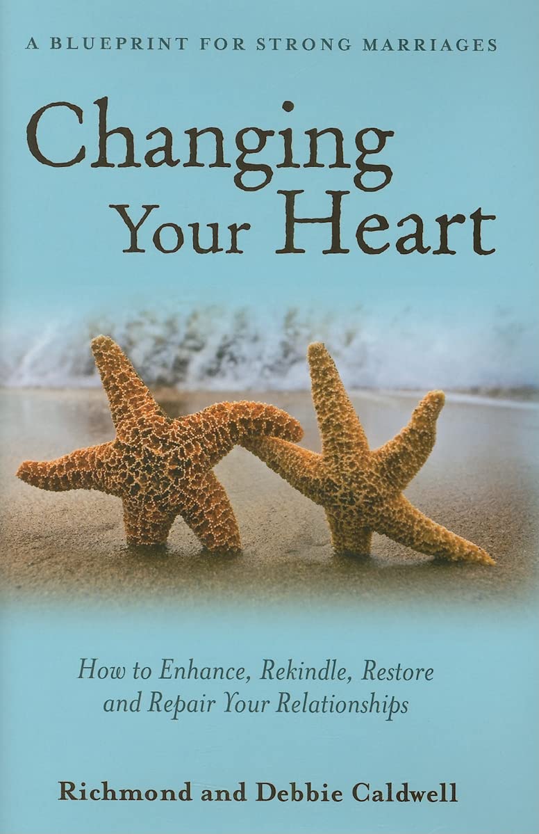 Changing Your Heart: How to Enhance, Rekindle, Restore and Repair Your Relationships: A Blueprint for Strong Marriages,Used