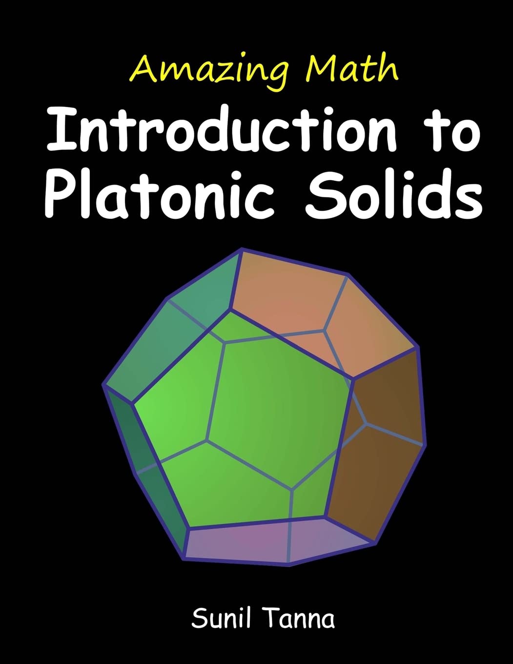 Amazing Math: Introduction to Platonic Solids,Used