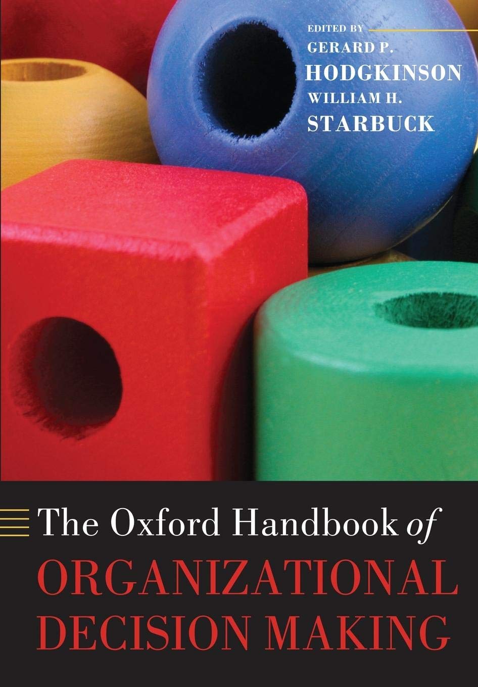 The Oxford Handbook Of Organizational Decision Making (Oxford Handbooks)