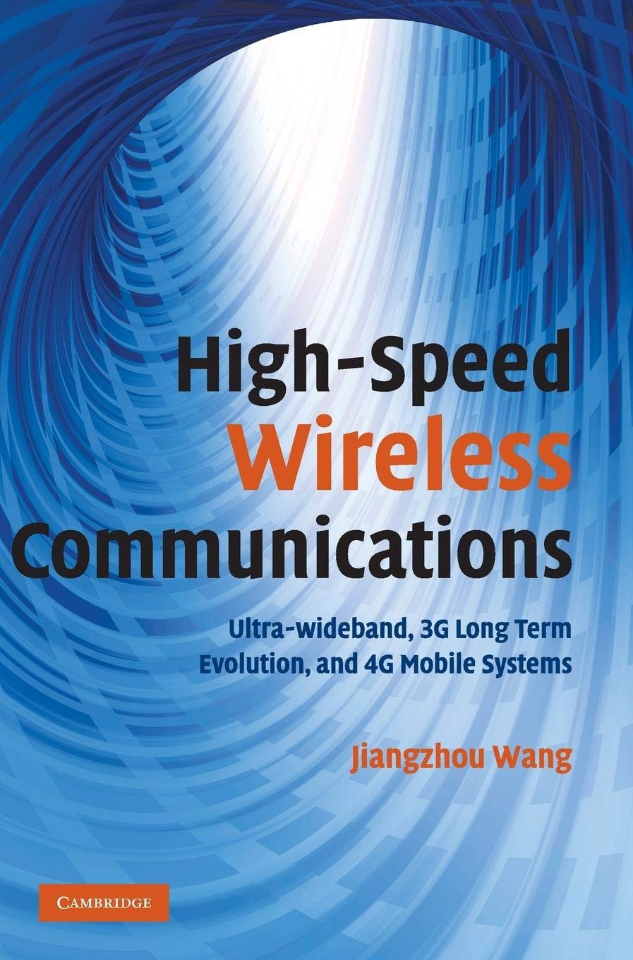 HighSpeed Wireless Communications: Ultrawideband, 3G Long Term Evolution, and 4G Mobile Systems,Used