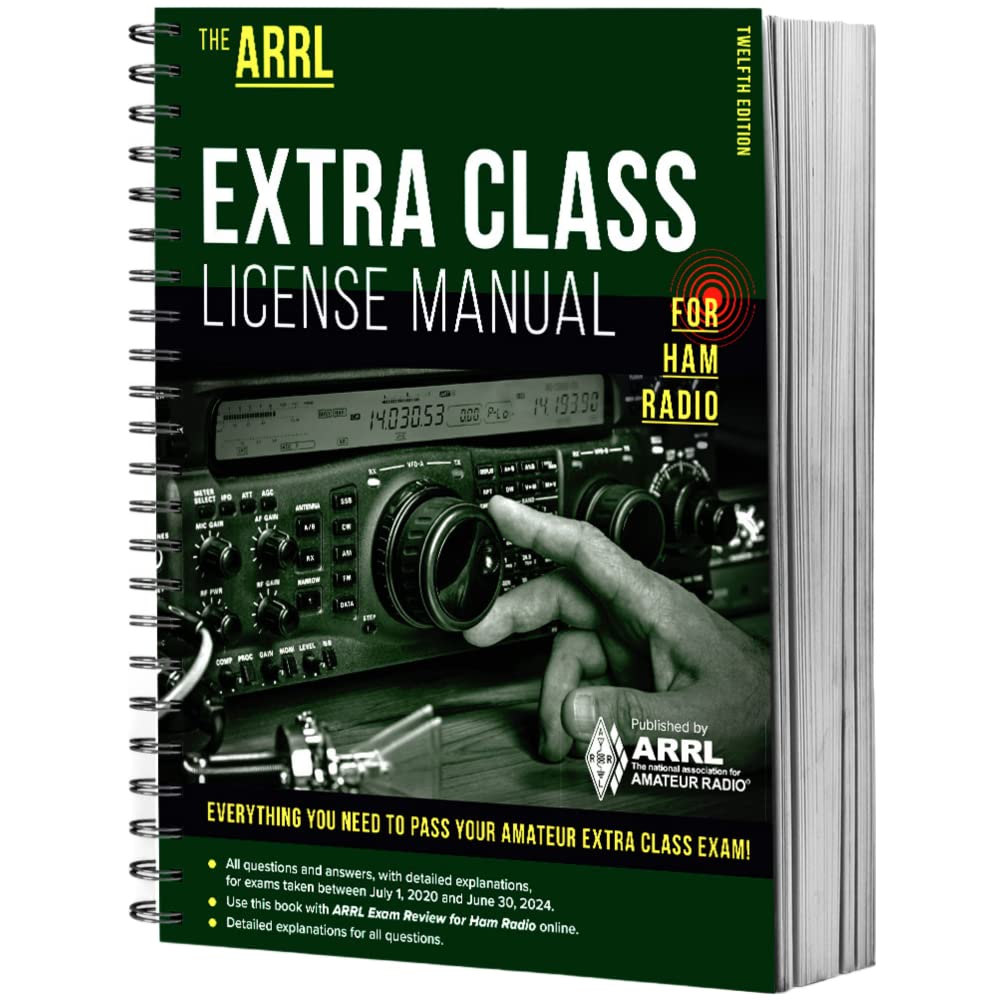 ARRL Extra Class License Manual for Ham Radio 12th Edition - Complete Study Guide with Exam Questions to All Privileges Granted to Amateur Radio Operators-New