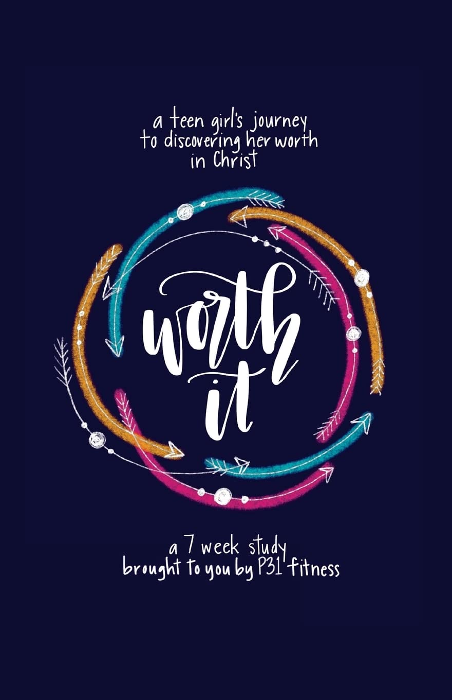 Worth it! a teen girl's journey to discovering her worth in Christ: a 7 week study brought to you by P31 Fitness,Used