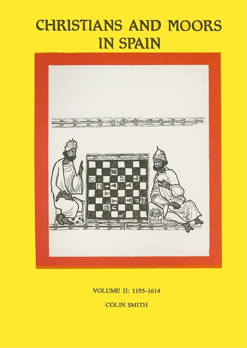 Christians and Moors in Spain: Vol I. (AD 7111150) (Hispanic Classics),New