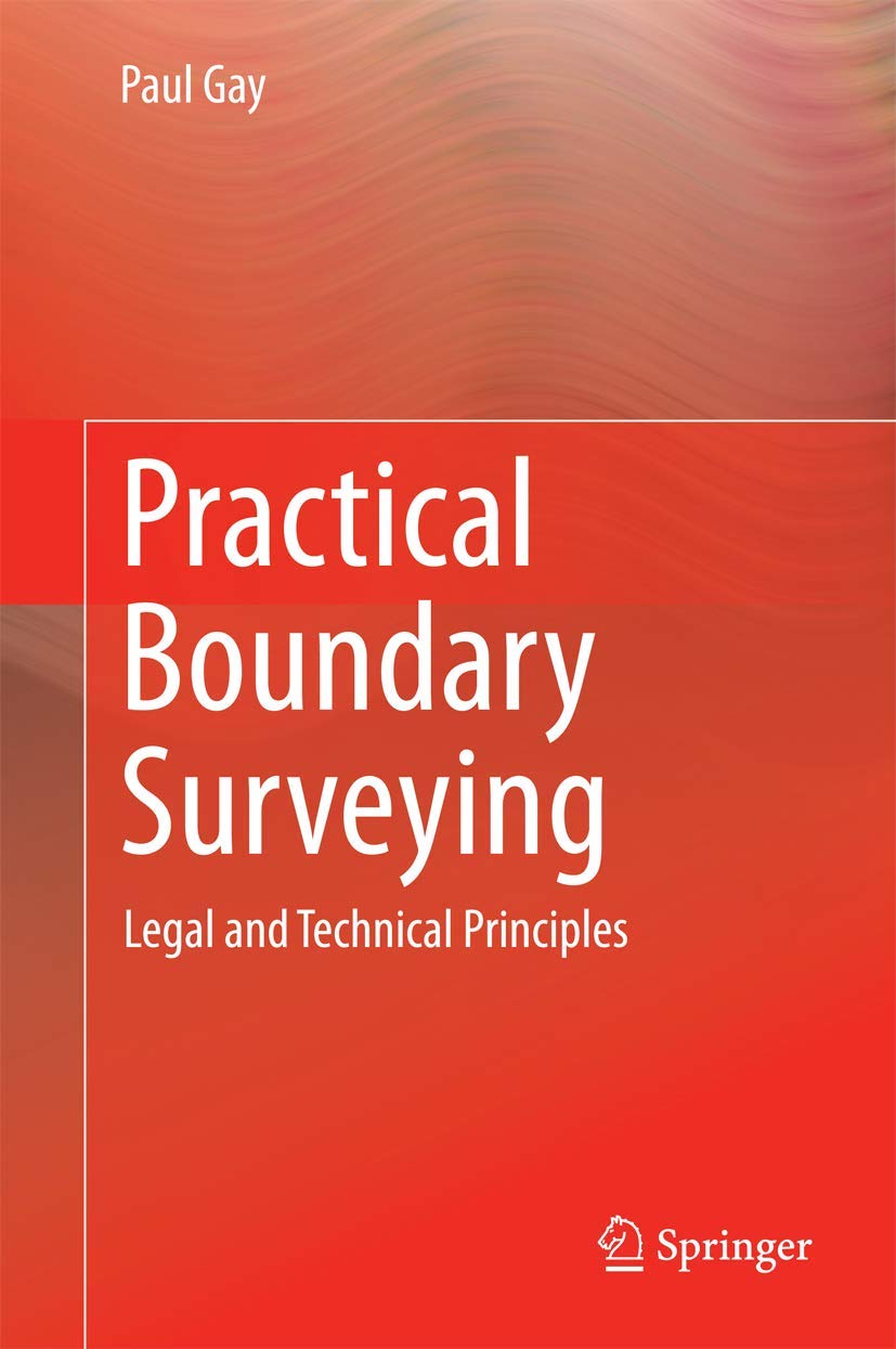 Practical Boundary Surveying: Legal and Technical Principles,Used
