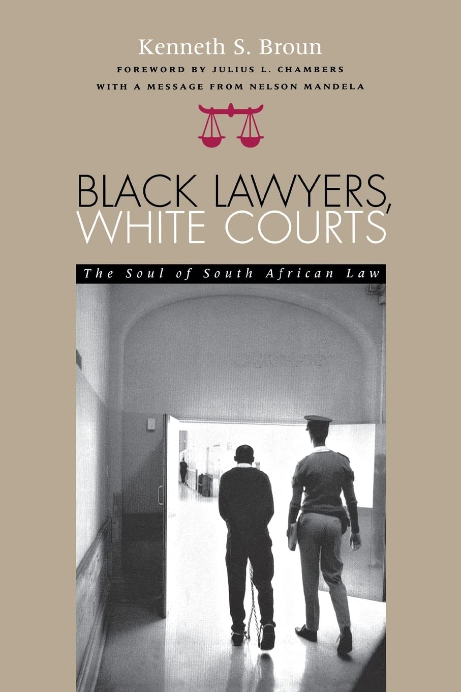 Black Lawyers, White Courts: The Soul Of South African Law,Used