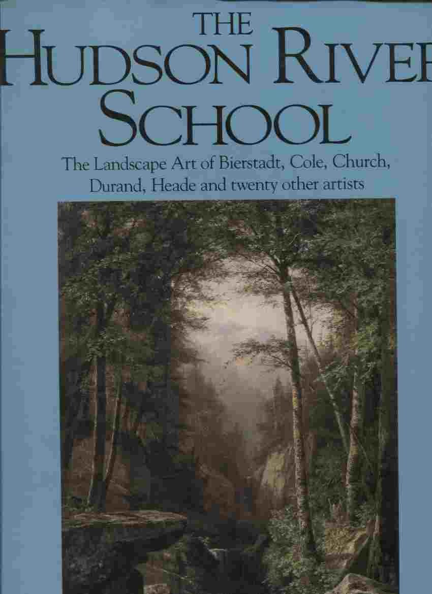 Hudson River School: The Landscape Art Of Bierstadt, Cole, Church, Durand, Heade And Twenty Other Artists-new,New