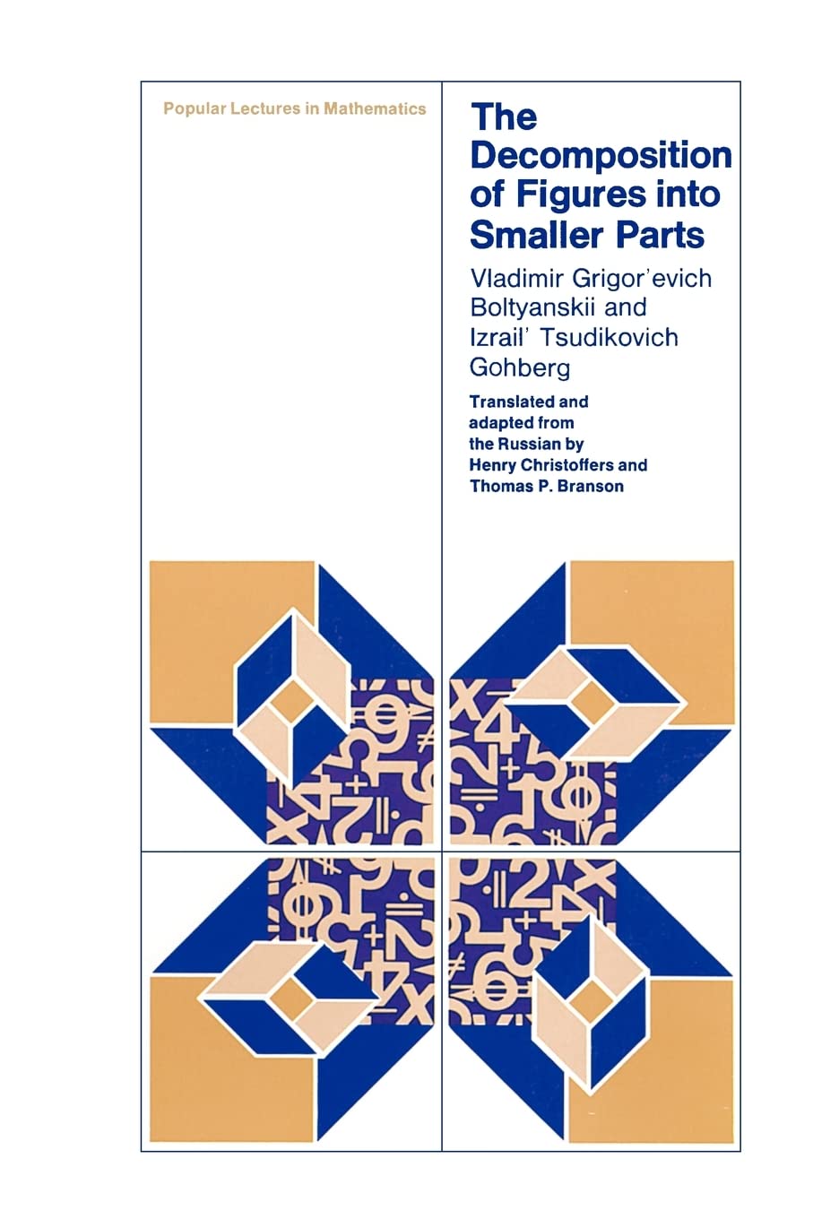The Decomposition of Figures Into Smaller Parts (Popular Lectures in Mathematics),New