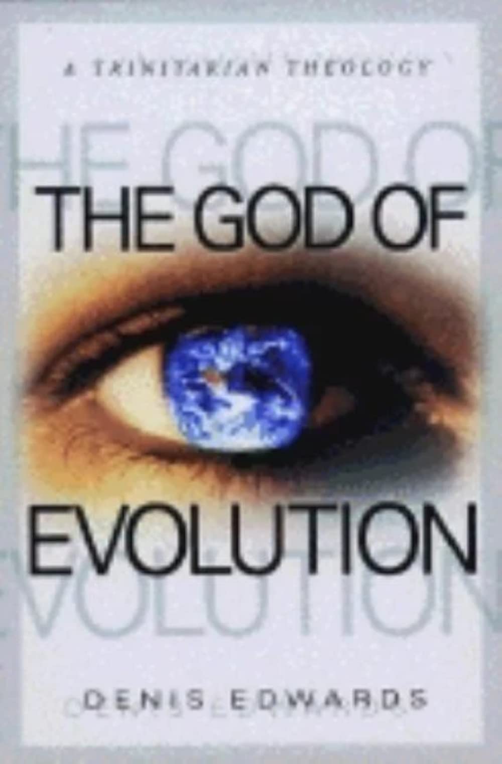 The God Of Evolution: A Trinitarian Theology,Used