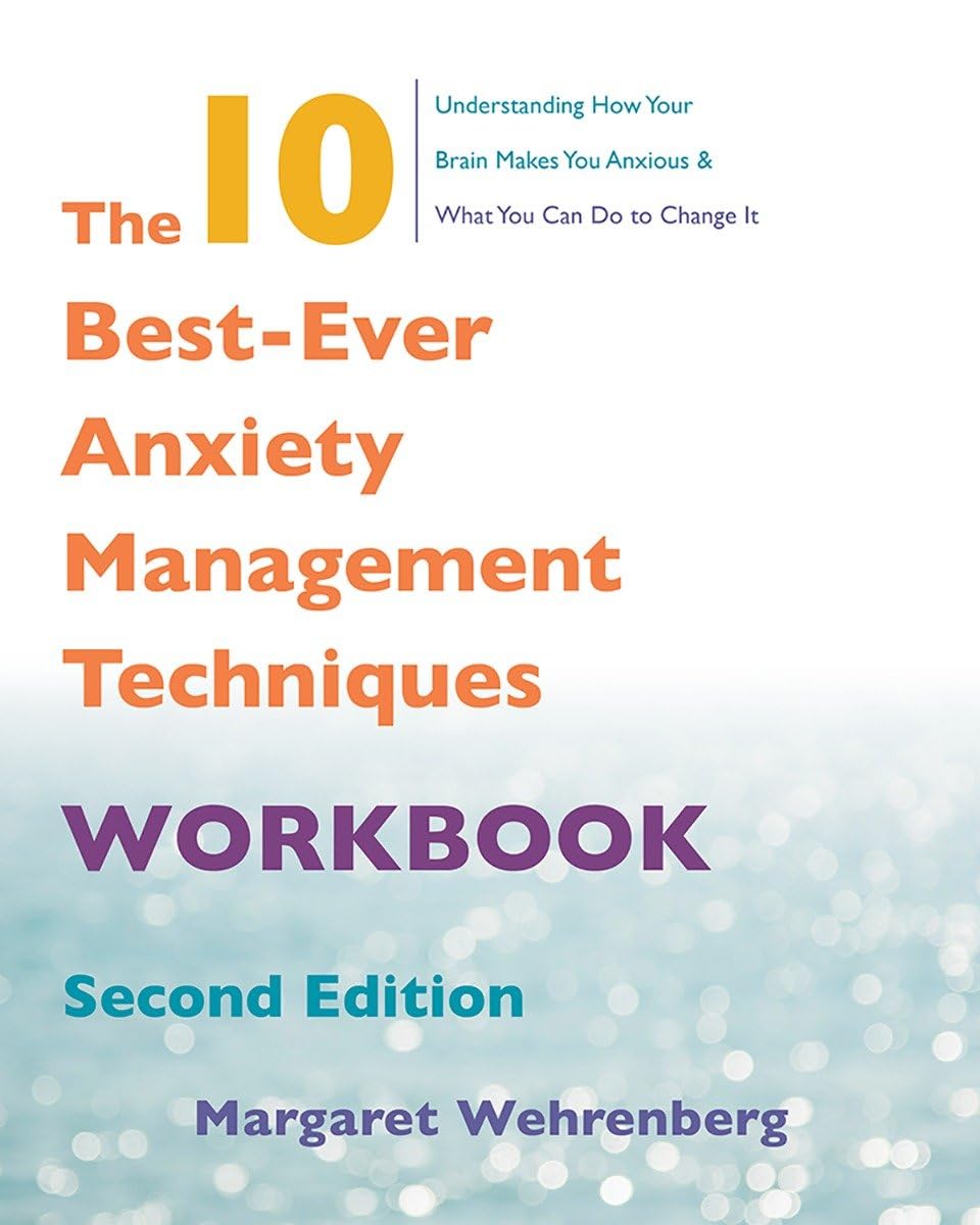 The 10 BestEver Anxiety Management Techniques Workbook,Used