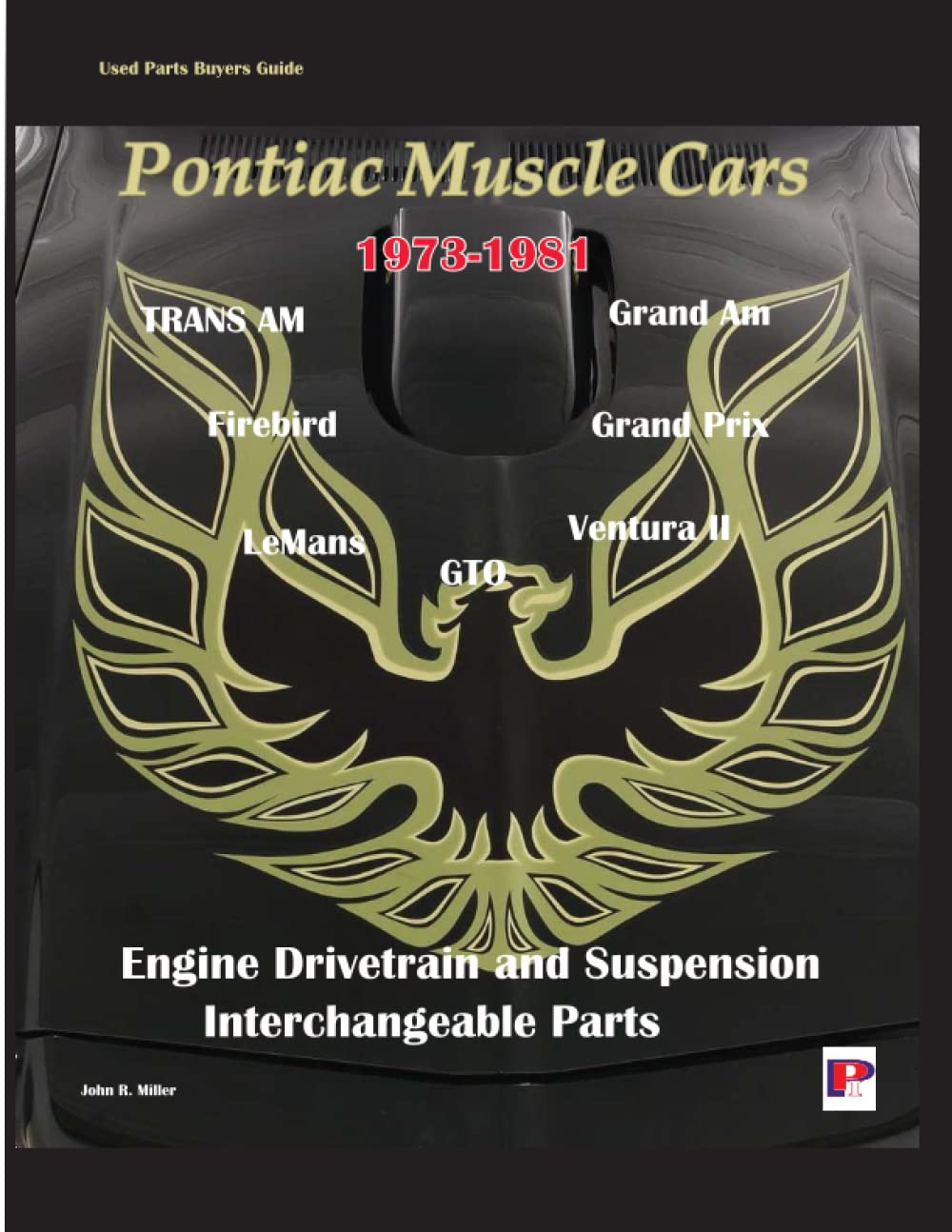 Pontiac Muscle Cars, 19731981Used Parts Interchange Guide-new