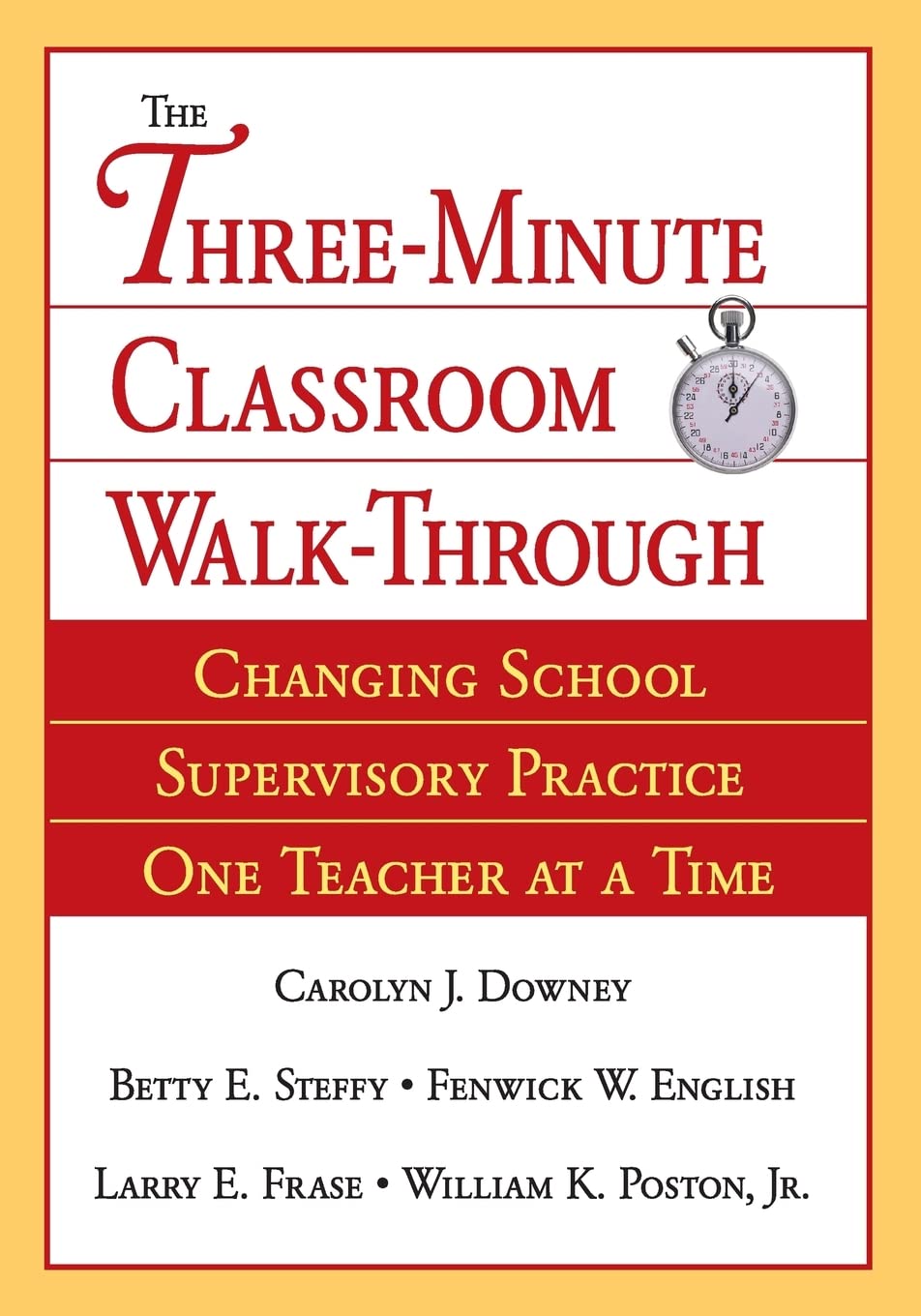 The ThreeMinute Classroom WalkThrough: Changing School Supervisory Practice One Teacher at a Time,Used