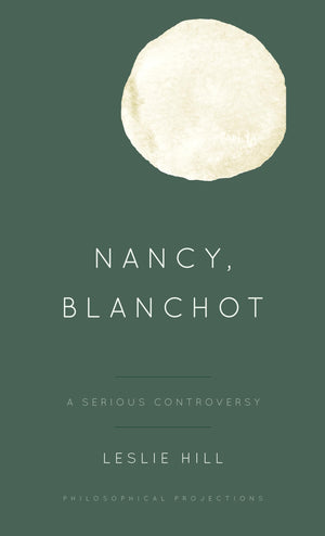 Nancy, Blanchot: A Serious Controversy (Philosophical Projections),Used