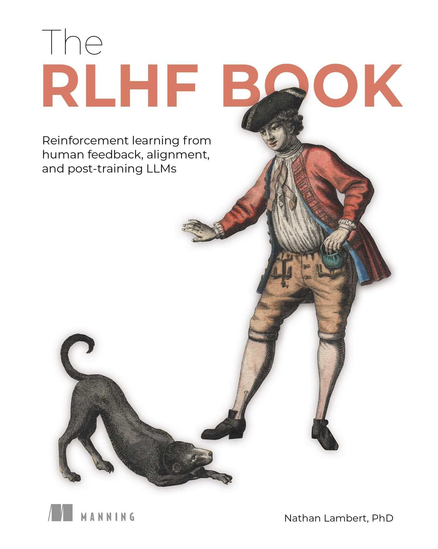 The Rlhf Book: Reinforcement Learning From Human Feedback, Alignment, And PostTraining Llms
