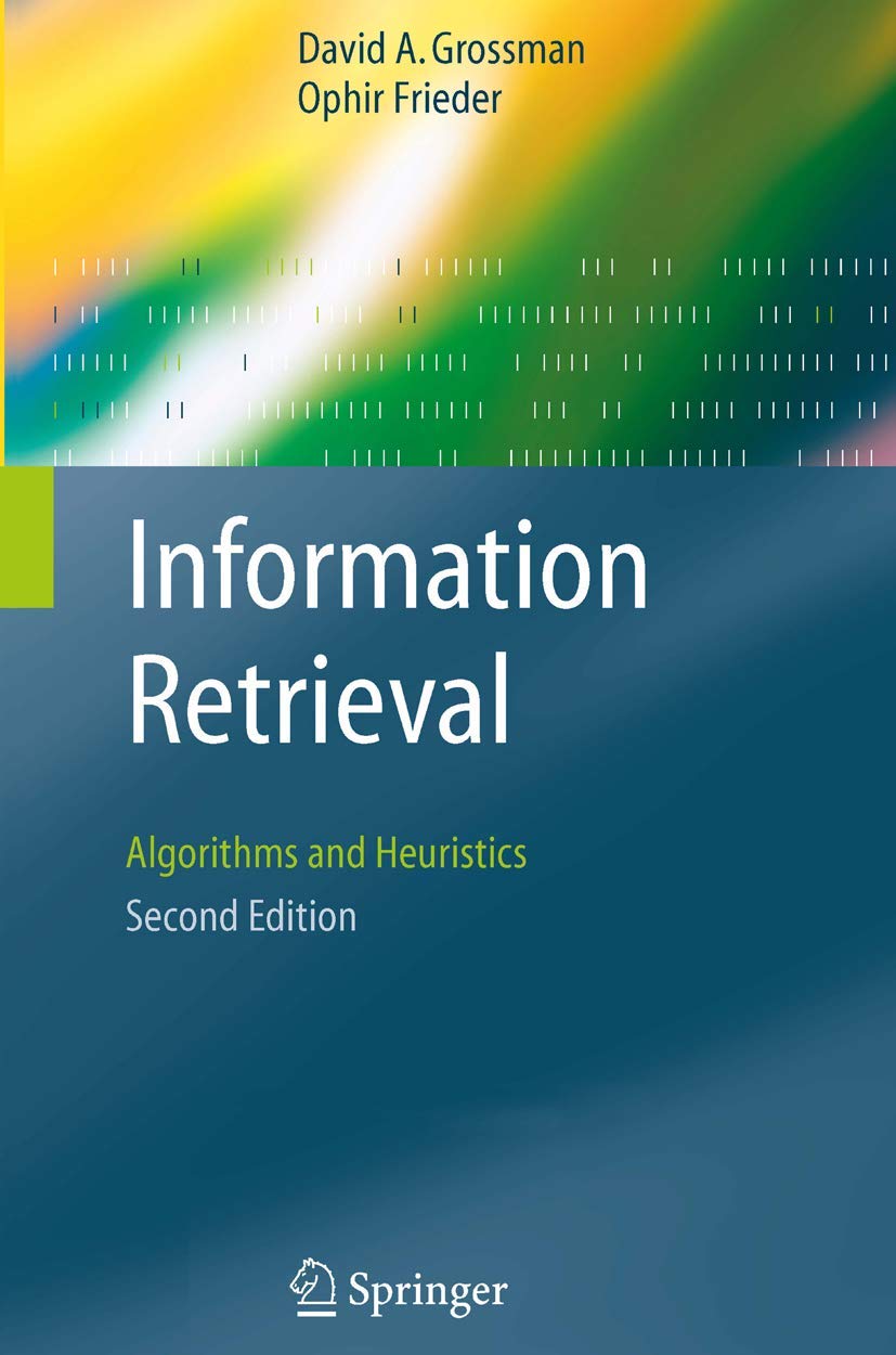 Information Retrieval: Algorithms and Heuristics (The Information Retrieval Series)(2nd Edition)-Used Condition