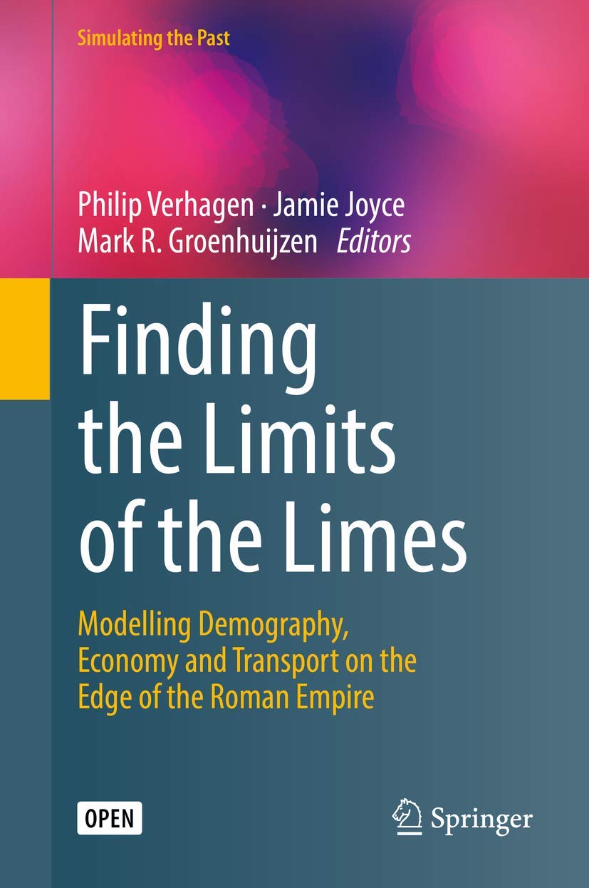 Finding the Limits of the Limes: Modelling Demography, Economy and Transport on the Edge of the Roman Empire (Computational Soci,Used