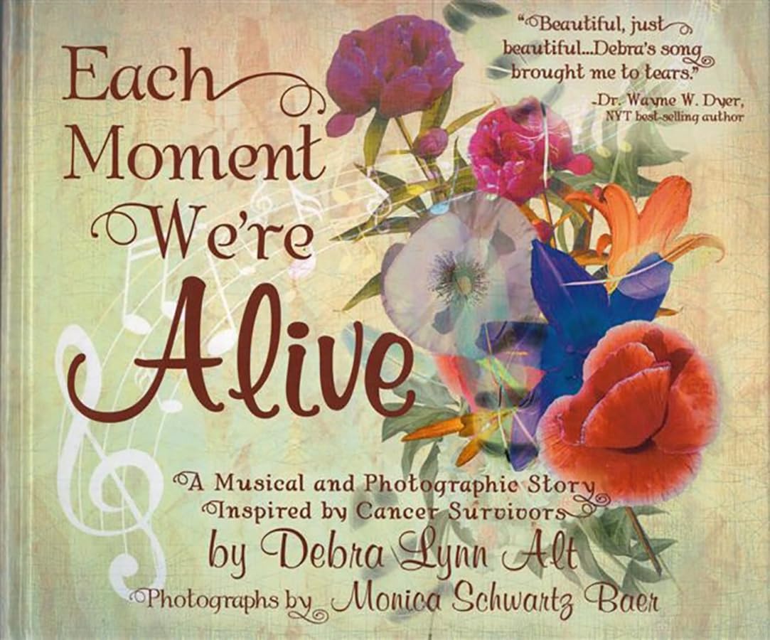 Each Moment We're Alive: A Musical and Photographic Story Inspired by Cancer Survivors,Used