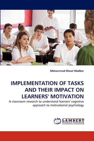 IMPLEMENTATION OF TASKS AND THEIR IMPACT ON LEARNERS' MOTIVATION: A classroom research to understand learners' cognitive approac,Used