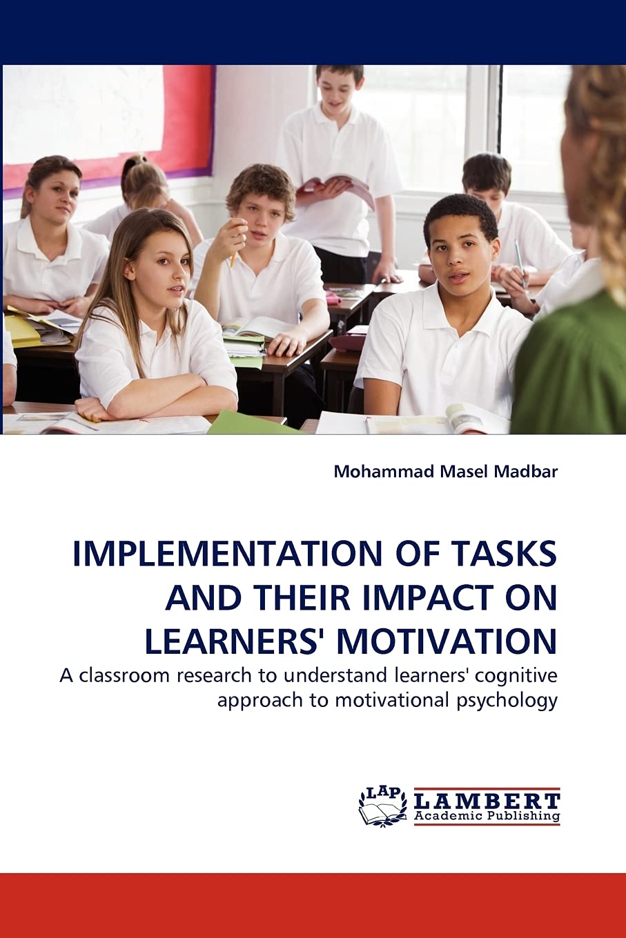 IMPLEMENTATION OF TASKS AND THEIR IMPACT ON LEARNERS' MOTIVATION: A classroom research to understand learners' cognitive approac,Used