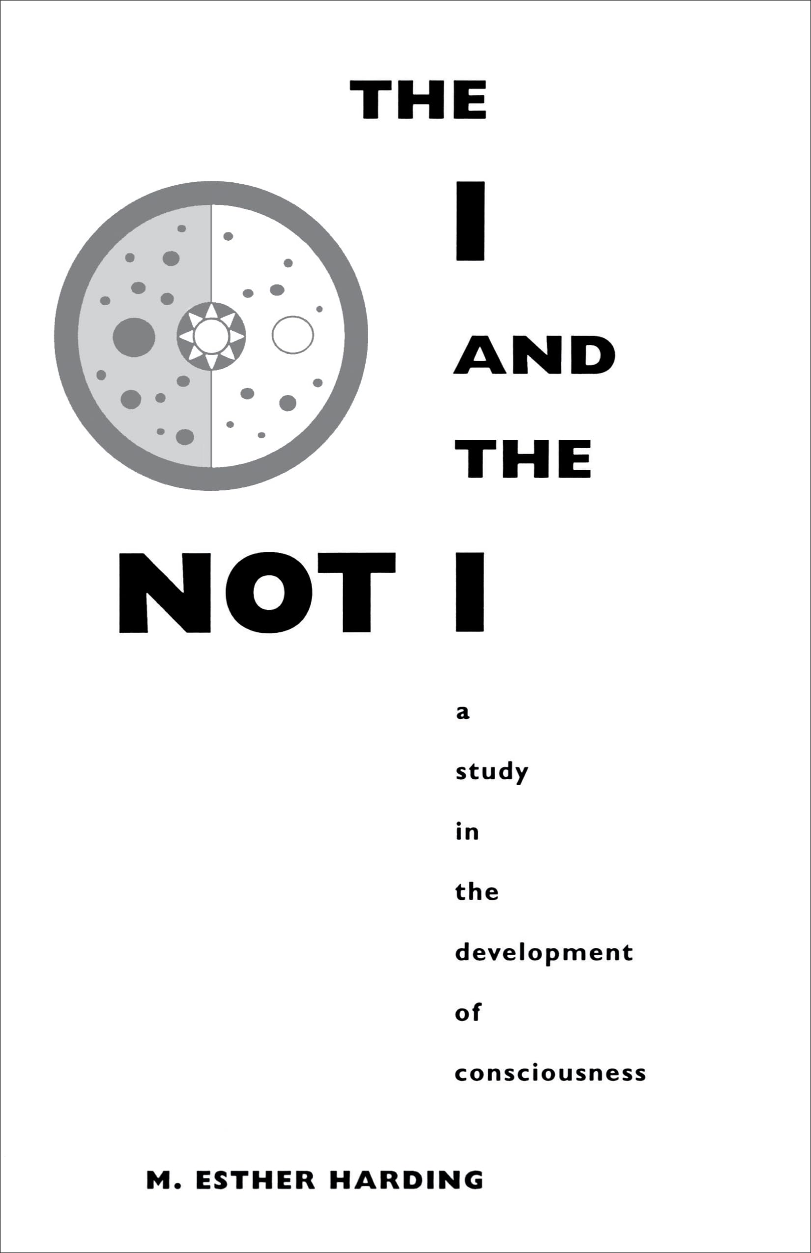 The I and the NotI: A Study in the Development of Consciousness (Bollingen Series (General)),New