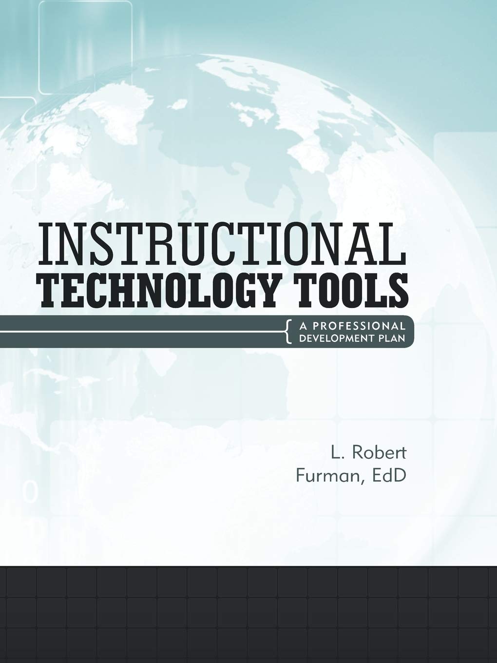 Instructional Technology Tools: A Professional Development Plan,Used