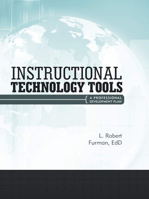 Instructional Technology Tools: A Professional Development Plan,Used