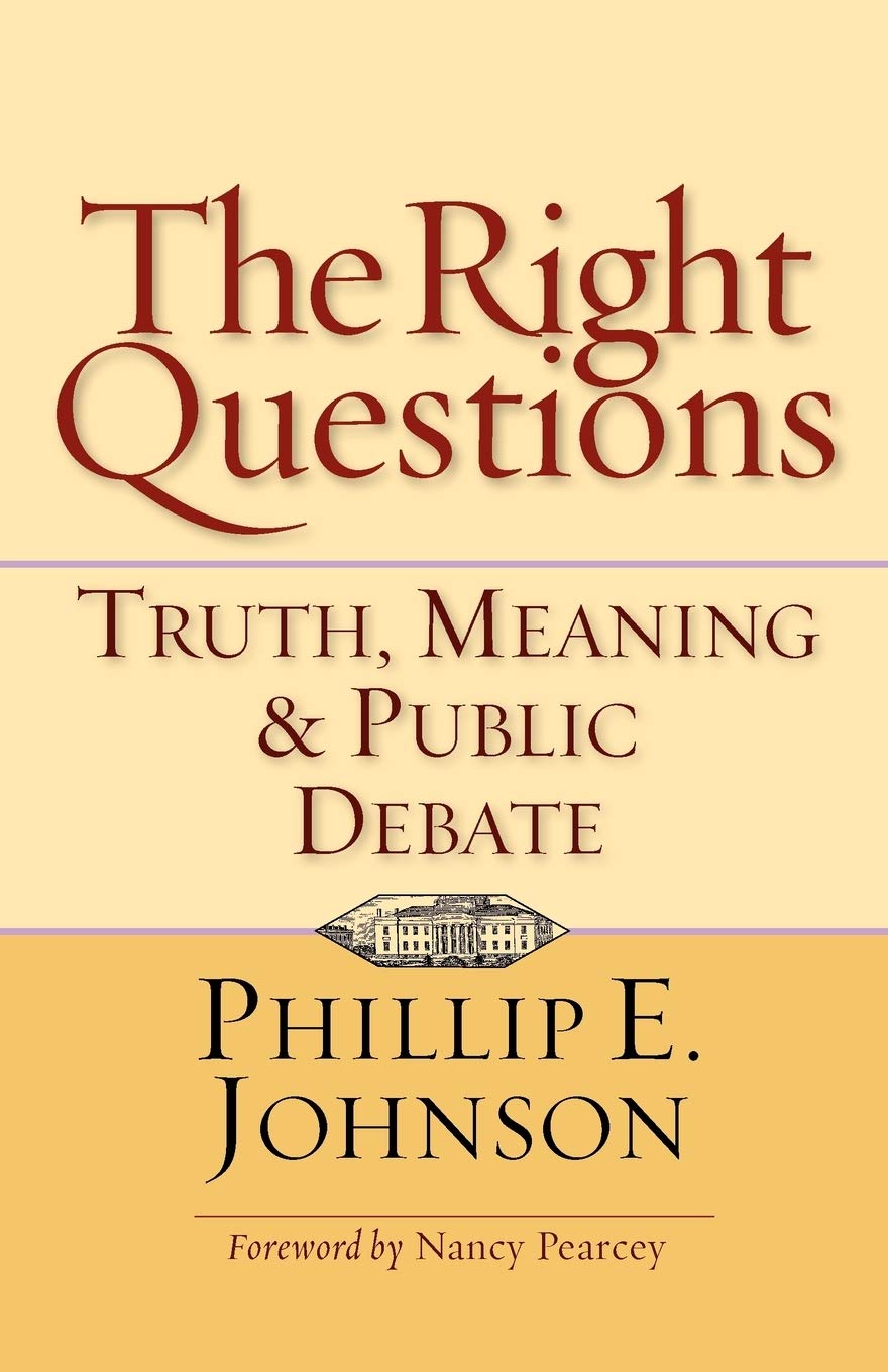 The Right Questions: Truth, Meaning Public Debate,Used