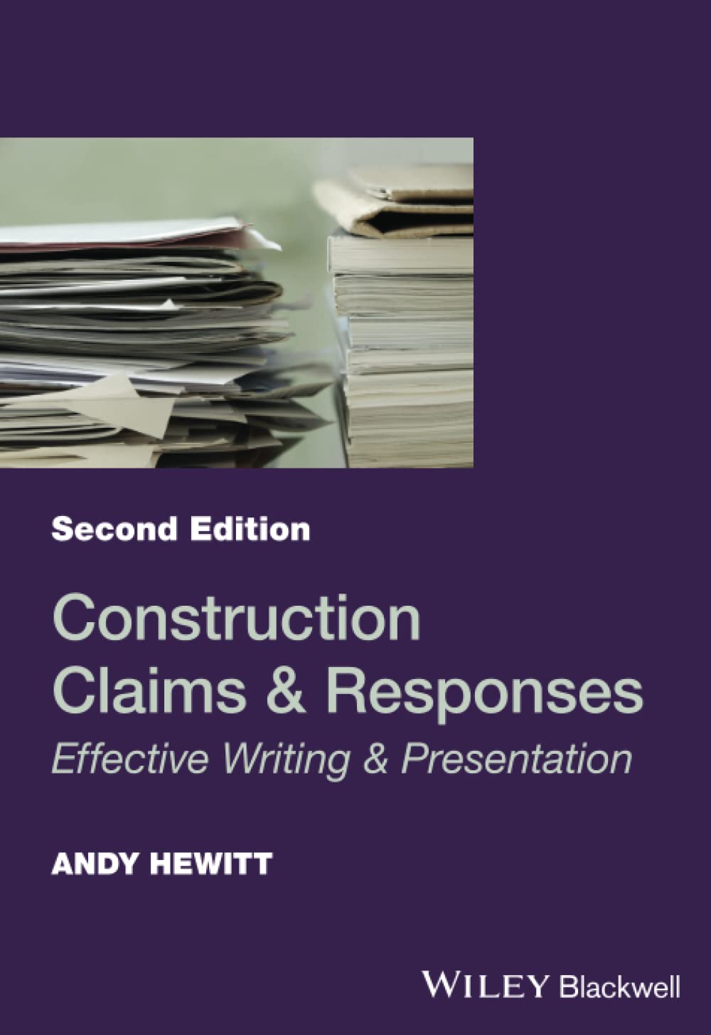 Construction Claims and Responses: Effective Writing and Presentation,Used