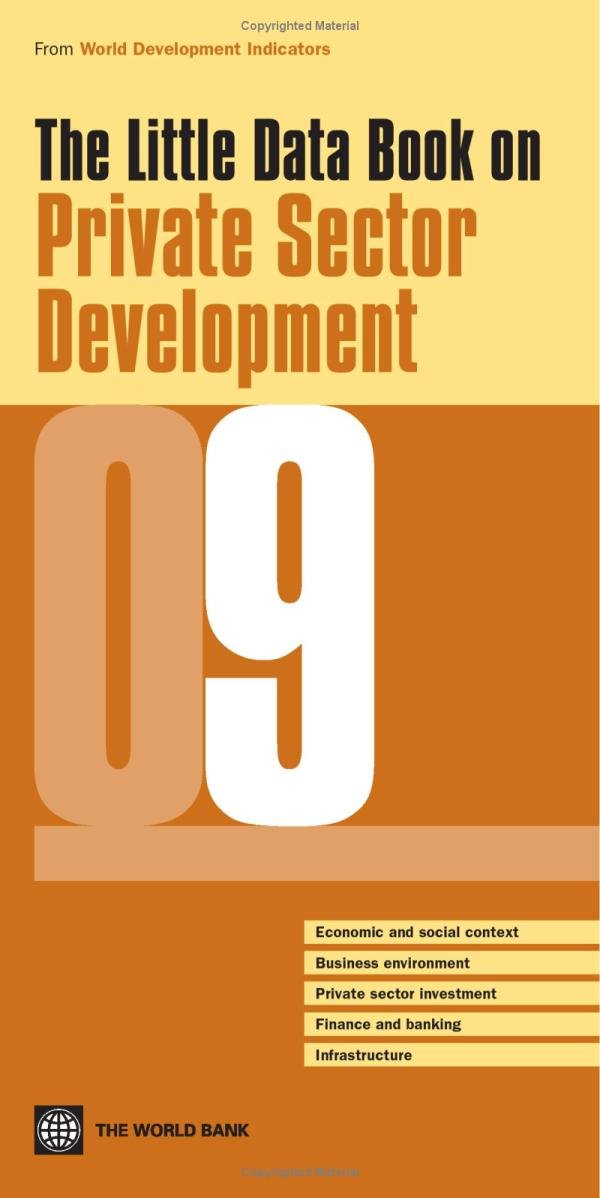 The Little Data Book on Private Sector Development 2009 (World Development Indicators),Used