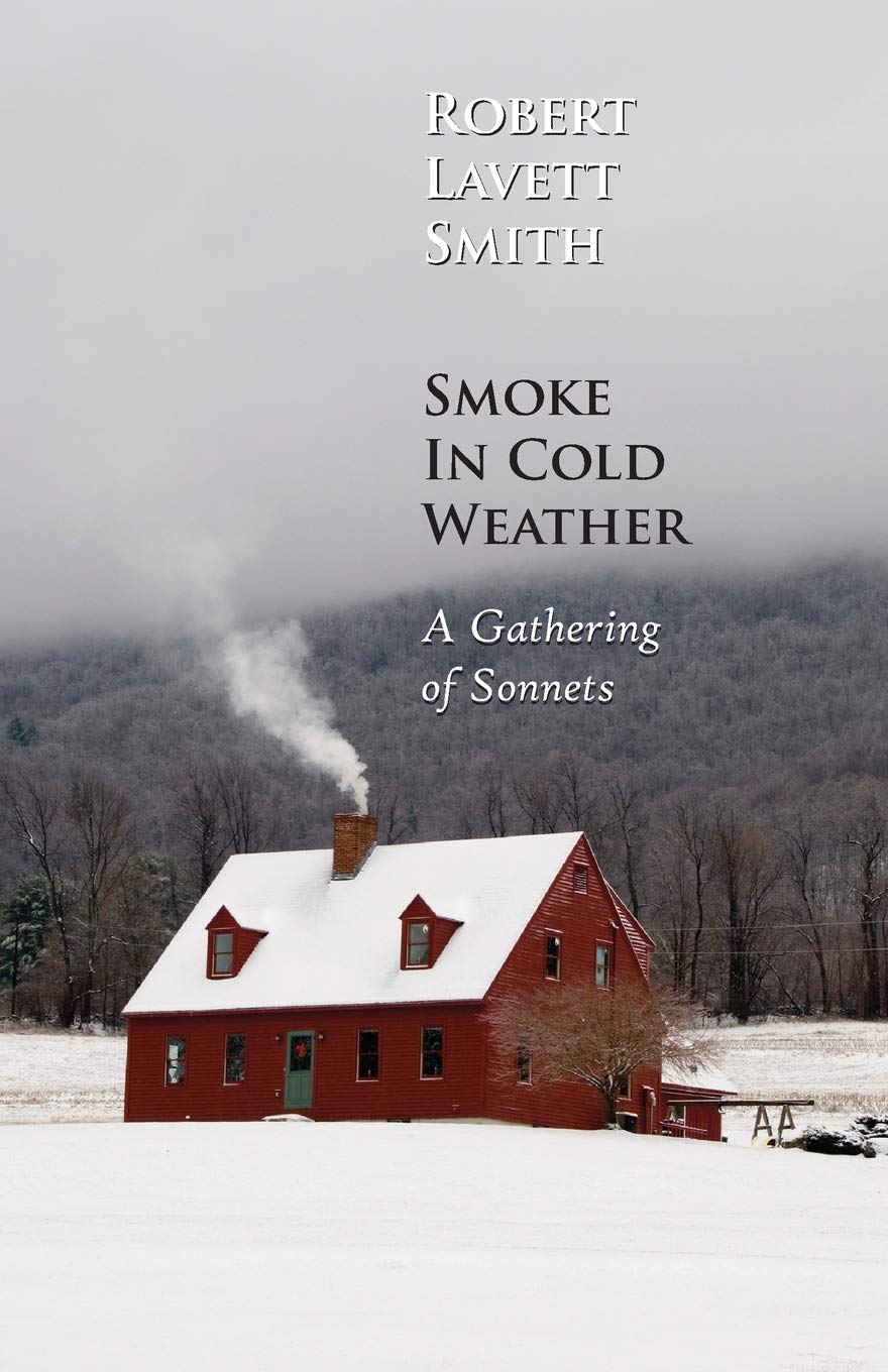 Smoke in Cold Weather: A Gathering of Sonnets,Used
