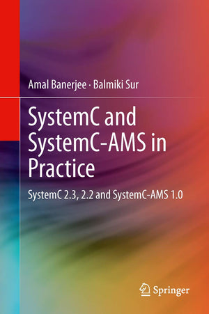 SystemC and SystemCAMS in Practice: SystemC 2.3, 2.2 and SystemCAMS 1.0,Used