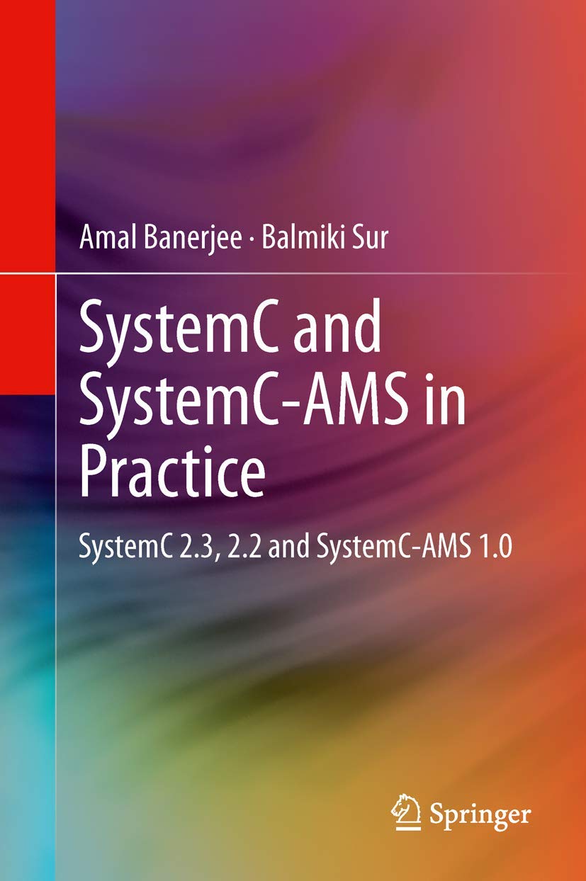 SystemC and SystemCAMS in Practice: SystemC 2.3, 2.2 and SystemCAMS 1.0,Used