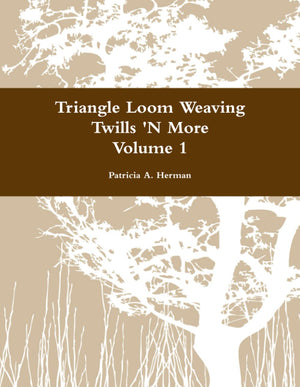 Triangle Loom Weaving Twills 'N More Volume 1,Used