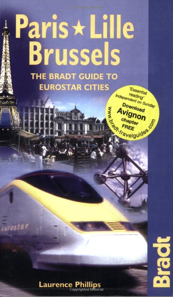 Paris  Lille  Brussels: The Bradt Guide to Eurostar Destinations,Used