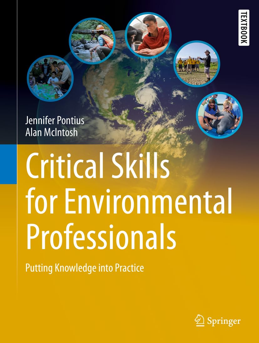 Critical Skills for Environmental Professionals: Putting Knowledge into Practice (Springer Textbooks in Earth Sciences, Geograph,Used