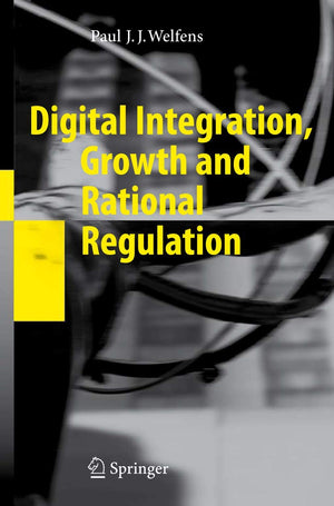 Digital Integration, Growth and Rational Regulation,Used