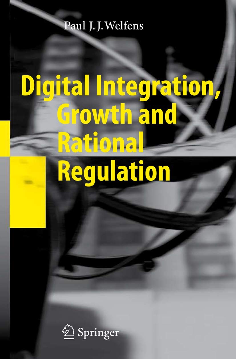 Digital Integration, Growth and Rational Regulation,Used