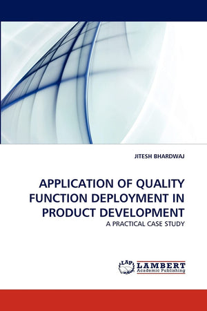 APPLICATION OF QUALITY FUNCTION DEPLOYMENT IN PRODUCT DEVELOPMENT: A PRACTICAL CASE STUDY,Used