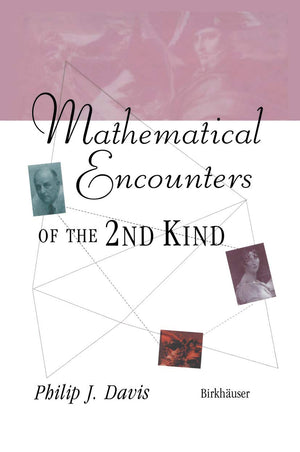 Mathematical Encounters Of The Second Kind,New