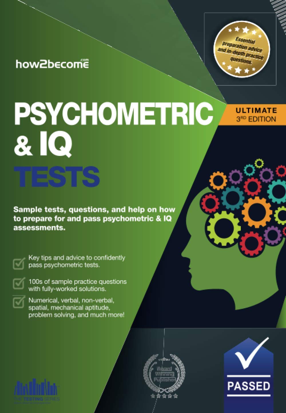 PSYCHOMETRIC & IQ TESTS: Sample tests, questions, and help on how to prepare for and pass psychometric & IQ assessments. (The Te,Used